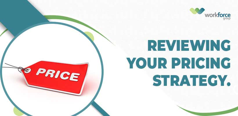 Reviewing your Pricing Strategy