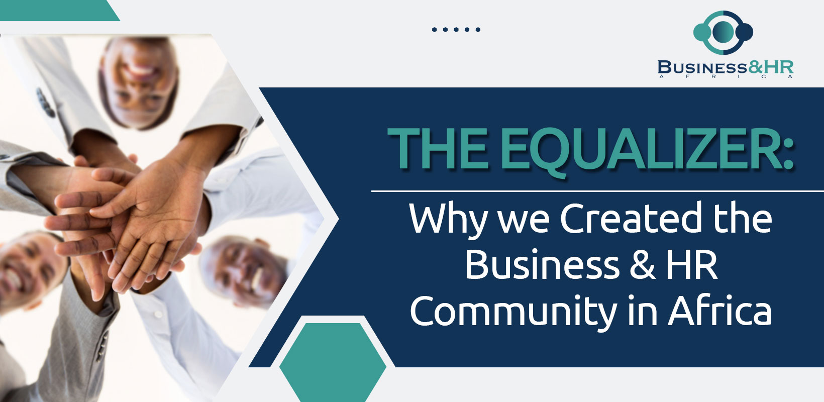 The Equalizer: Why we Created the Business & HR Community in Africa