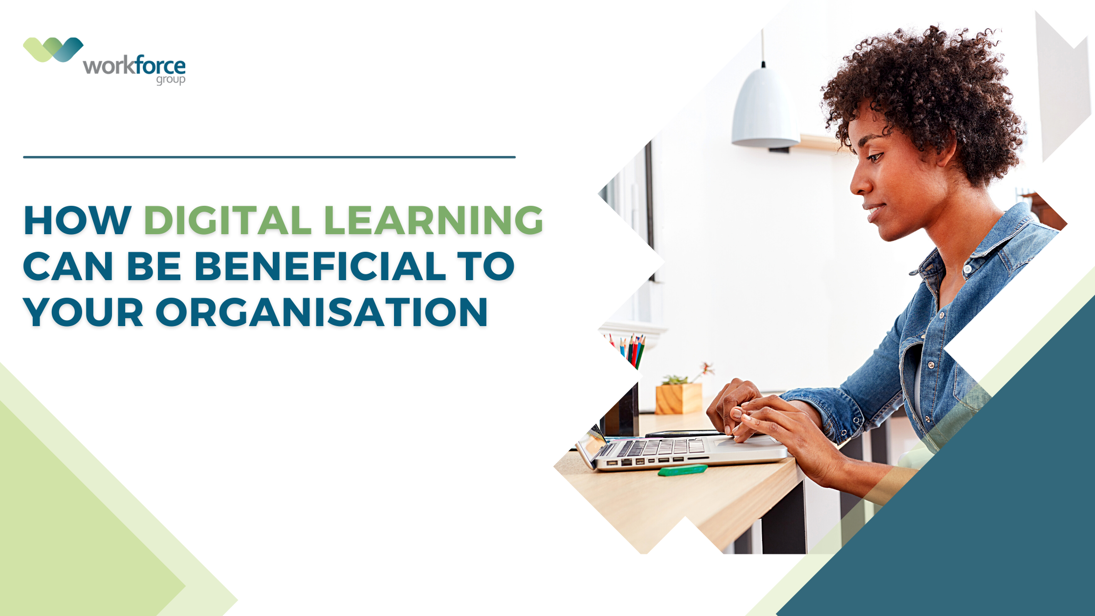 How Digital Learning can be Beneficial to Your Organisation