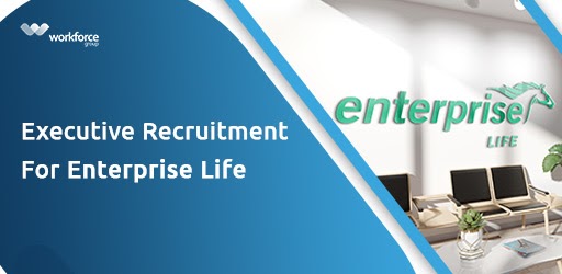 Executive Recruitment for Enterprise Life